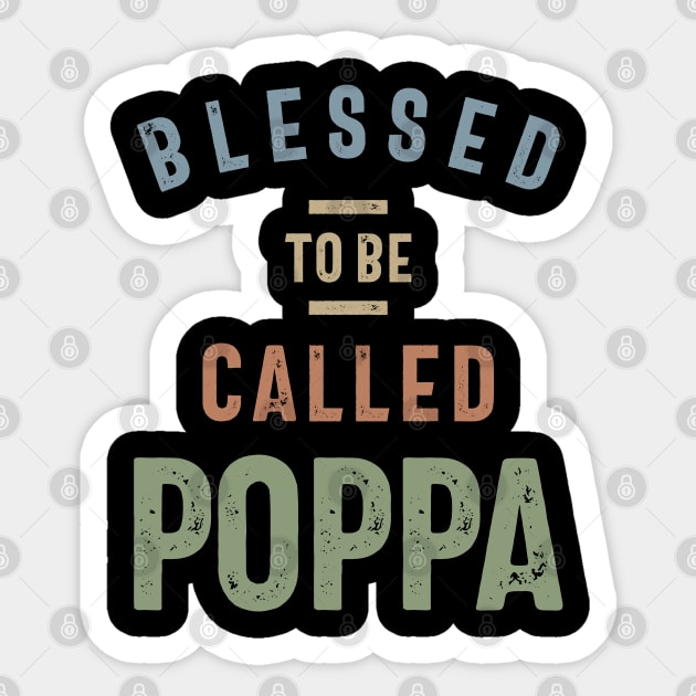 Blessed To Be Called Poppa | Fathers Day and Grandparents Day Gift Sticker by cidolopez